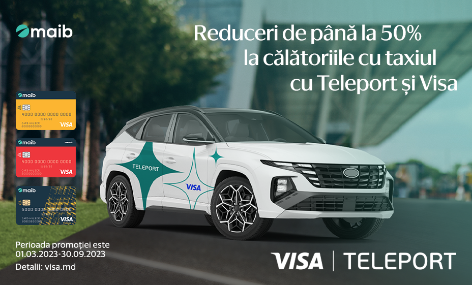 With the Visa card from maib, you pay less for Teleport taxi trips