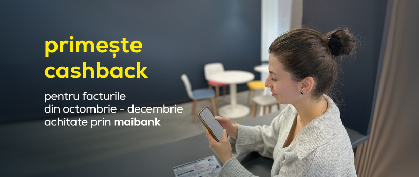 Primește cashback pentru facturile din octombrie – decembrie achitate prin maibank