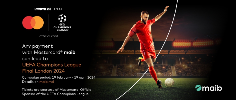 Live the passion to the fullest: come with maib and Mastercard to the UEFA Champions League Final London 2024